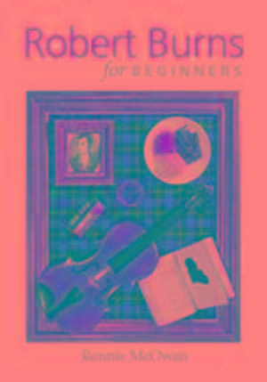 Robert Burns for Beginners de Rennie McOwan
