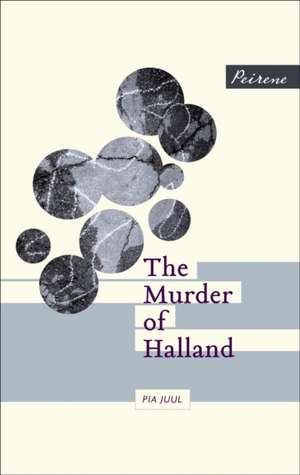 The Murder Of Halland de Pia Juul