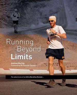 Running Beyond Limits de Andrew Murray