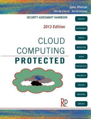 Cloud Computing Protected: Security Assessment Handbook de John Rhoton