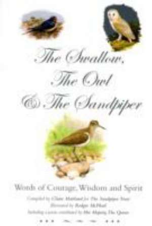 Swallow, the Owl and the Sandpiper de Claire Maltland