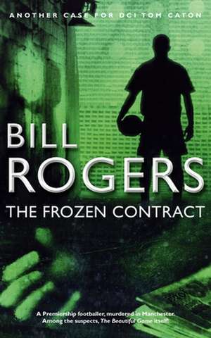 The Frozen Contract de Bill Rogers