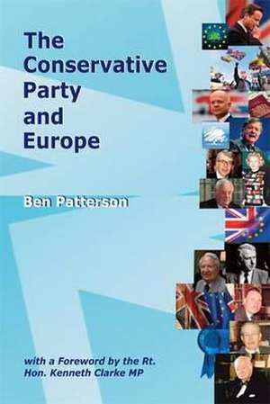 The Conservative Party and Europe de Ben Patterson