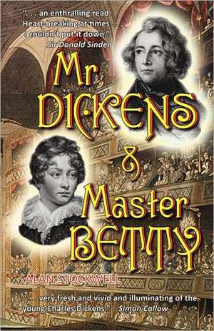 MR Dickens & Master Betty de Alan Stockwell