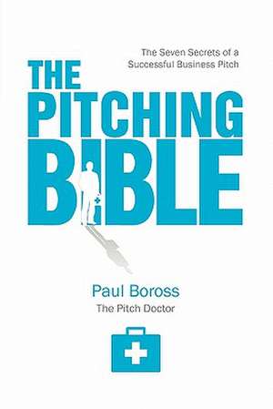 The Pitching Bible de Paul Boross