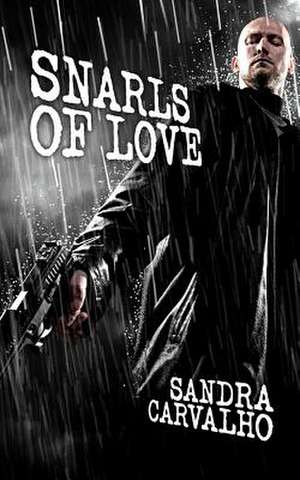 Snarls of Love de Sandra Carvalho