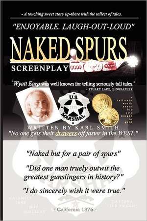 Naked Spurs: Screenplay de Karl Smith