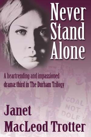 Never Stand Alone de Janet MacLeod Trotter