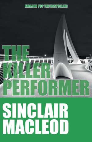 The Killer Performer de Sinclair Macleod