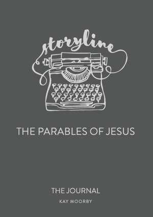 Storyline - The Parables of Jesus: The Journal de Kay Moorby