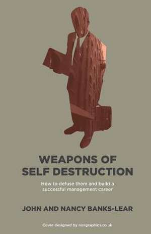 Weapons of Self Destruction de MR John Banks-Lear