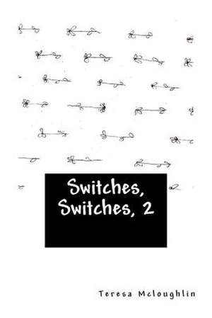 Switches, Switches 2