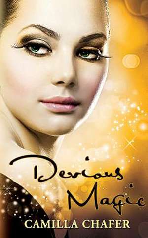 Devious Magic (Book 3, Stella Mayweather Series) de Camilla Chafer