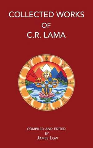 Collected Works of C. R. Lama de Chimed Rigdzin Lama