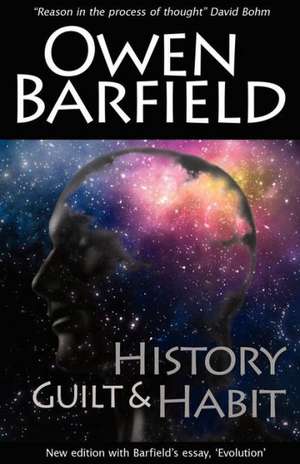 History, Guilt and Habit de Owen Barfield