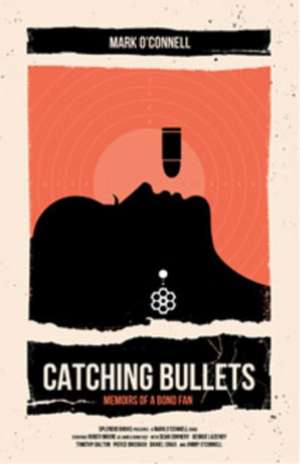 Catching Bullets: Memoirs of a Bond Fan de Barbara Broccoli