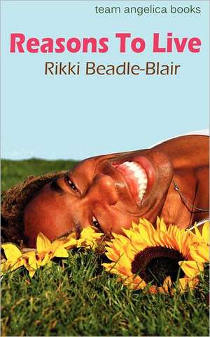 Reasons to Live de Rikki Beadle-Blair