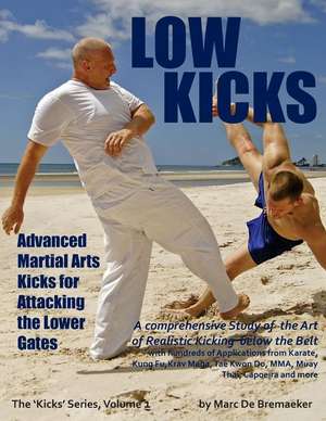 Low Kicks de Marc De Bremaeker