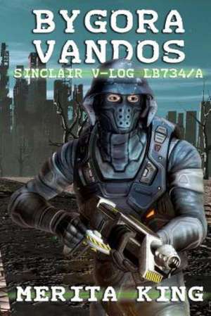 Bygora Vandos Sinclair V-Log Lb734/A: Book Four Avalanche Effect de Miss Merita M. King