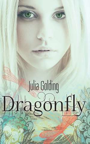 Dragonfly de Julia Golding