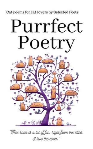 Purrfect Poetry de Selected International Poets