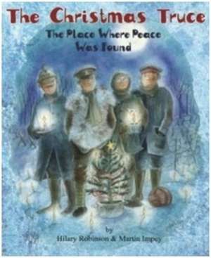 The Christmas Truce de Hilary Robinson