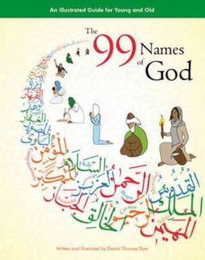 The 99 Names of God de Daniel Thomas Dyer