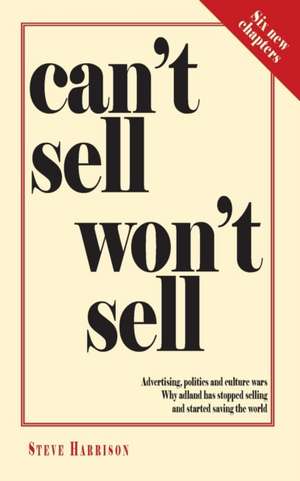 Can't Sell Won't Sell de Steve Harrison