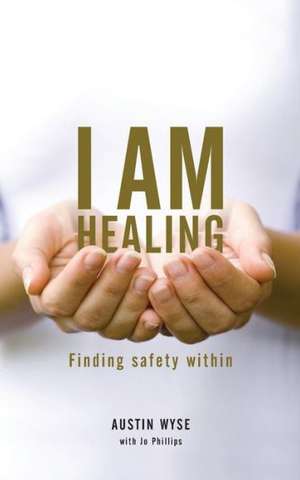 I Am Healing de Austin Wyse