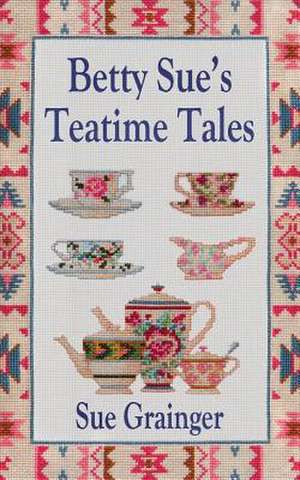 Betty Sue's Teatime Tales