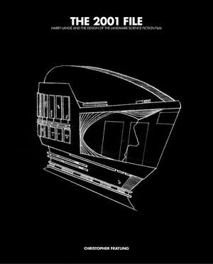 The 2001 File: Harry Lange and the Design of the Landmark Science Fiction Film de Christopher Frayling