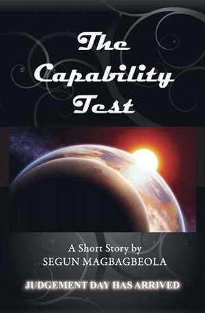 The Capability Test de Segun Magbagbeola