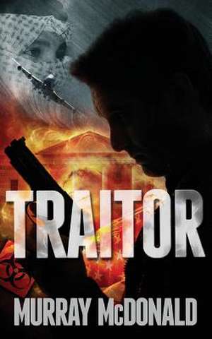 Traitor de Murray McDonald