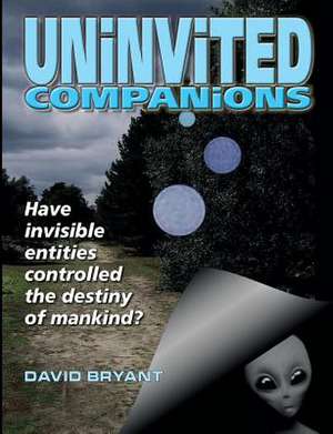 Uninvited Companions de David Bryant