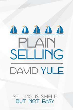 Plain Selling de David Yule