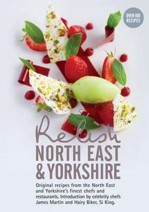 Relish North East and Yorkshire de Duncan Peters