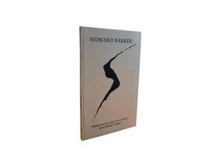 Barker, H: These Sad Places, Why Must You Enter Them? de Howard Barker