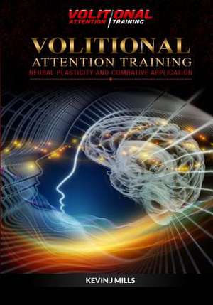 Volitional Attention Training de MR Kevin J. Mills Mills