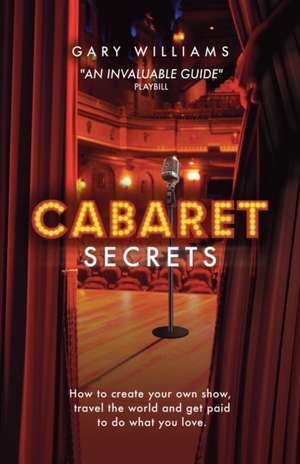 Cabaret Secrets de Gary Williams