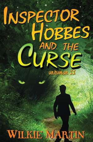 Inspector Hobbes and the Curse de Wilkie Martin