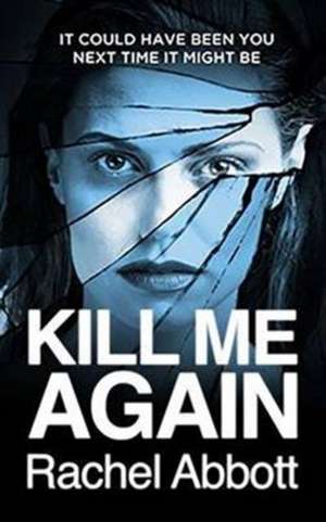 Kill Me Again de Rachel Abbott