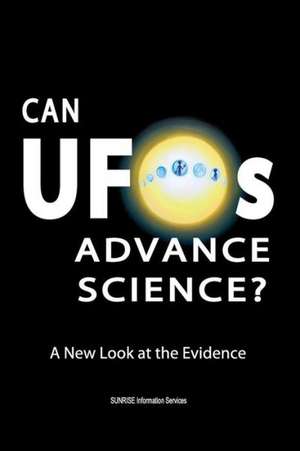 Can UFOs Advance Science? de SUNRISE Information Services