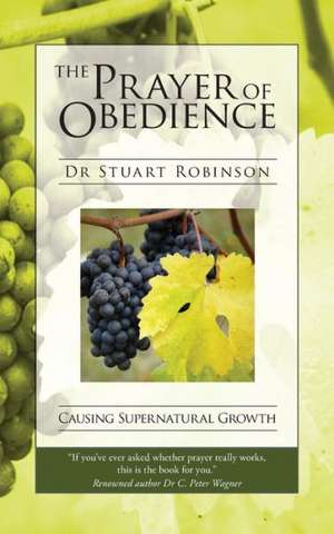 The Prayer of Obedience de Stuart Robinson