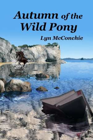 Autumn of the Wild Pony de Lyn McConchie