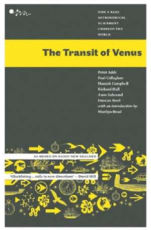 The Transit of Venus: How a Rare Astronomical Alignment Changed the World de Peter Adds