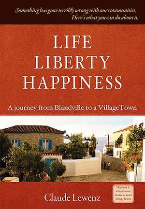 Life Liberty Happiness de Claude Lewenz