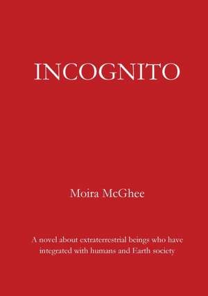 Incognito de Moira McGhee