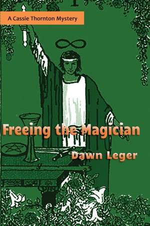 Freeing the Magician de Dawn Leger