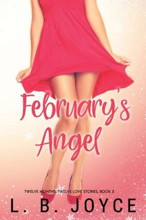 February's Angel de L. B. Joyce