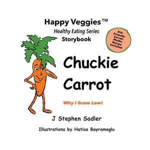 Chuckie Carrot Storybook 3 de J Stephen Sadler